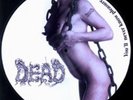 Dead  ?– You'll Never Know Pleasure... RARE SEXY PIC PICTURE DISC Limited to 500