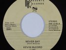 Modern Soul Boogie 45 KEVIN MCCORD Never Say PRESENTS VG+ HEAR