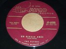 RARE ORIGINAL 1957 DOO WOP 45 THE FLYERS  ON BENDED KNEE / MY ONLY DESIRE  ATCO