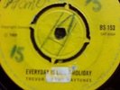 Reggae - Trevor & The Maytones Everyday Is Like A Holiday b/w Have You Time 1969