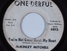 R&B Soul 45 MCKINLEY MITCHELL You're Not Gonna Break My Heart ONE-DERFUL HEAR