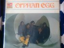 THE ORPHAN EGG - ORPHAN EGG - ORIG. GARAGE/PSYCH LP
