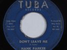 Northern Soul Popcorn 45 HANK PARKER Don't Leave Me TUBA HEAR