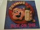 LP  Primus ?–Suck On This,black vinyl 1990 Interscope records,France,vg++ /mint