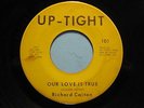 RICHARD CAITON 45 Our Love Is True UP-TIGHT rare New Orleans northern soul HEAR