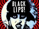 BLACK LIPS**BLACK LIPS (LTD ED)**COLOR VINYL