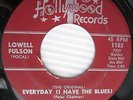 LOWELL FULSON Everyday I Have the BLUES b/w Guitar Shuffle 1962 Hollywood 45 w47
