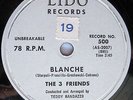 THE 3 FRIENDS Blanche / Baby I'll Cry 10