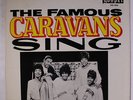 CARAVANS: The Famous Caravans LP (disc very close to M-, front/back cover flipp