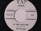 PARAGONS: If You Love Me / These Are The Things I Love 45 Hear  (sm lbl tear)
