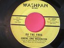 JUMPING GINO WASHINGTON DO THE FROG AROUND THE TOWN WASHPAN CT 32937 VINYL 45