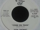 RARE ORIG NORTHERN SOUL 45 - DON THOMAS - COME ON TRAIN - NUVJ (W/D) CLEAN
