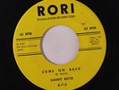DANNY BOYD: Come On Back / Just A Little Bit Sweeter 45 (sm tol) Oldies