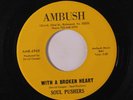 SOUL PUSHERS: With A Broken Heart / Sunshine On A Blue Blue Day 45 (Virginia ha