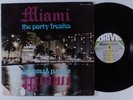 MIAMI The Party Freaks DRIVE LP NM