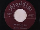 JOHNNY FLAMINGO: My Teen Age Girl / When I Lost You 45 (xol) rare Blues & R&B