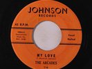 ARCADES: My Love / Fine Little Girl 45 (thick & thin lines) Vocal Groups