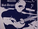 BOB DESPER: New Sounds LP (limited edition reissue, w/ bonus PS 45 'Dry Up Thos