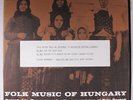 VARIOUS: Folk Music Of Hungary LP (insert notes by Bartok, toc, library toc, to