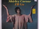 SHIRLEY CAESAR: I'll Go LP Sealed (corner ding, some shrink missing)