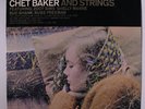CHET BAKER: Love Walked In LP (Mono, WLP, reissue of 'Chet Baker and Strings',