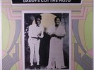 BUTTERBEANS & SUSIE: Daddy's Got The Mojo LP (Denmark) Blues & R&B