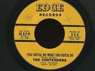 NORTHERN SOUL 45 * THE CONTENDERS (EDGE) DO WHAT YOU GOTTA DO