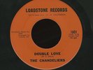 RARE NORTHERN SOUL 45 * THE CHANDELIERS (LOADSTONE) - DOUBLE LOVE