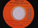 BOBBY BLAND: Ain't Nothing You Can Do 45 Soul