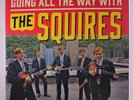 SQUIRES: Going All The Way With The Squires LP (Germany, reissue, gatefold cove
