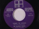 HEAVENLY ECHOES: Come To Jesus / Don't Need Nobody But The Lord 45