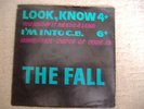 THE FALL – LOOK, KNOW / I'M INTO C.B. 1982 7