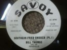Bill Thomas.. Southern Fried Chicken pt 1/2. original Vg+ northern soul R&b mod
