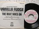 VANILLA FUDGE ATCO 237 THE BEAT GOES ON (DJ) VG+/M- $40.00
