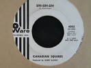 THE BAND EARLY 45 Canadian Squires Ware 6002 Uh-Uh-Uh and Leave Me Alone