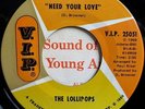 * LOLLIPOPS Need Your Love/Cheating, Is Telling On You NORTHERN SOUL VIP 45 Hear
