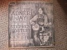 ABNER JAY SINGS AND PLAYS STEPHEN FOSTERS FAVORITES rare private folk lp