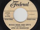 R&B Mod Inst. 45 - Little Joe Washington - Bossa Nova And Grits - Federal - mp3
