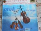 RARE LP 33T CARAVELLI ET SES VIOLONS MAGIQUES CARNET DE BAL VERSAILLES OG ST NM