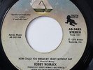 BOBBY WOMACK-HOW COULD YOU BREAK MY HEART - WITHOUT RAP-MODERN SOUL BOOGIE 45 on