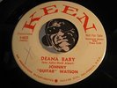 JOHNNY GUITAR WATSON R&B Rocker 45 Keen #4023 Deana Baby b/w Honey VG++