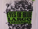 EYES OF BLUE: Largo / Yesterday 45 (Belgium, PS few light cover creases, name t