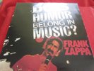 FRANK ZAPPA Does Humor Belong In Music? UK pressing 1986 WHITE LABEL