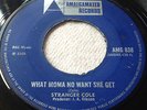 STRANGER COLE-WHAT MOMA NO WANT SHE GET/WE TWO-7