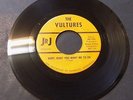 THE VULTURES Baby What You Want Me to Do/Good Lovin JRJ 1105 rare garage rock 45