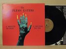 THE FLESH EATERS LP A MINUTE TO PRAY, A SECOND TO DIE **NEAR MINT-** 1981 RUBY