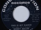R&B/Northern Soul 45 BOBBY MILLER This Is My Dance CONSTELLATION VG++ HEAR