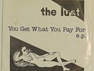 THE LUST You Get What You Pay For 45 EP 1979 NY Punk 7” KBD PS & insert