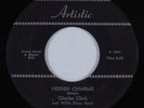 Blues R&B 45 CHARLES CLARK & WILLIE DIXON BAND Hidden Charms ARTISTIC HEAR