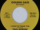 70s Soul 45 PAUL JACKSON I Want To Thank You GOLDEN GATE HEAR